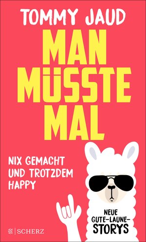 Buchcover Man müsste mal – Nix gemacht und trotzdem happy | Tommy Jaud | EAN 9783104918815 | ISBN 3-10-491881-3 | ISBN 978-3-10-491881-5