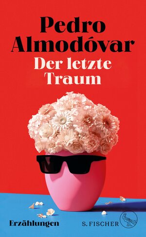 Buchcover Der letzte Traum | Pedro Almodóvar | EAN 9783104918853 | ISBN 3-10-491885-6 | ISBN 978-3-10-491885-3