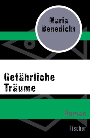 Buchcover Gefährliche Träume | Maria Benedickt | EAN 9783105600054 | ISBN 3-10-560005-1 | ISBN 978-3-10-560005-4