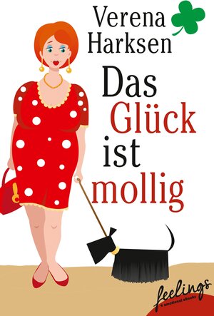 Buchcover Das Glück ist mollig | Verena C. Harksen | EAN 9783105600337 | ISBN 3-10-560033-7 | ISBN 978-3-10-560033-7