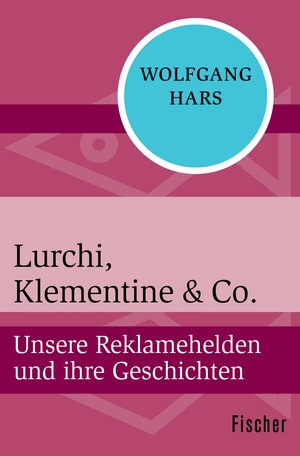 Buchcover Lurchi, Klementine & Co. | Wolfgang Hars | EAN 9783105600627 | ISBN 3-10-560062-0 | ISBN 978-3-10-560062-7