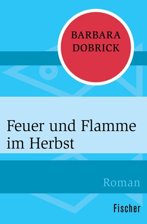 Buchcover Feuer und Flamme im Herbst | Barbara Dobrick | EAN 9783105600825 | ISBN 3-10-560082-5 | ISBN 978-3-10-560082-5
