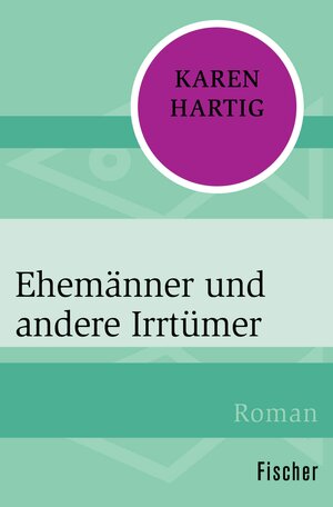 Buchcover Ehemänner und andere Irrtümer | Karen Hartig | EAN 9783105600832 | ISBN 3-10-560083-3 | ISBN 978-3-10-560083-2