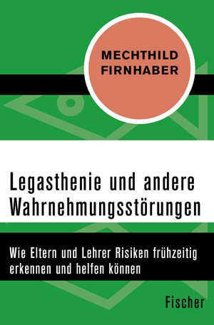 Buchcover Legasthenie und andere Wahrnehmungsstörungen | Mechthild Firnhaber | EAN 9783105600924 | ISBN 3-10-560092-2 | ISBN 978-3-10-560092-4