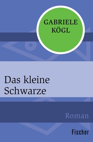 Buchcover Das kleine Schwarze | Gabriele Kögl | EAN 9783105601013 | ISBN 3-10-560101-5 | ISBN 978-3-10-560101-3