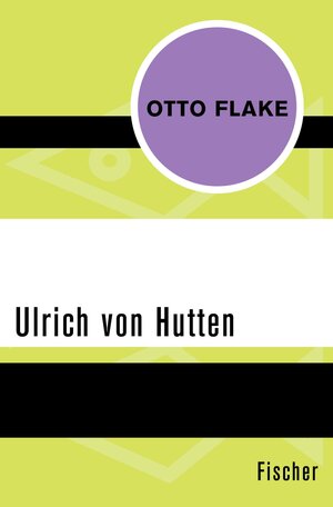 Buchcover Ulrich von Hutten | Otto Flake | EAN 9783105601273 | ISBN 3-10-560127-9 | ISBN 978-3-10-560127-3