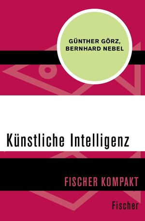 Buchcover Künstliche Intelligenz | Günther Görz | EAN 9783105601372 | ISBN 3-10-560137-6 | ISBN 978-3-10-560137-2