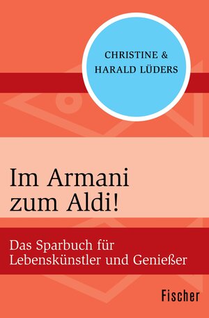 Buchcover Im Armani zum Aldi! | Christine Lüders | EAN 9783105601549 | ISBN 3-10-560154-6 | ISBN 978-3-10-560154-9