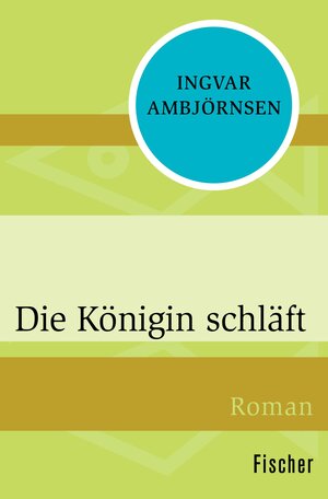 Buchcover Die Königin schläft | Ingvar Ambjörnsen | EAN 9783105601631 | ISBN 3-10-560163-5 | ISBN 978-3-10-560163-1