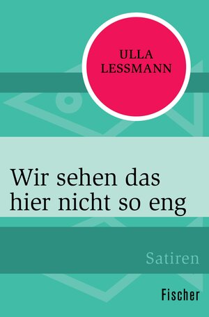 Buchcover Wir sehen das hier nicht so eng | Ulla Lessmann | EAN 9783105601730 | ISBN 3-10-560173-2 | ISBN 978-3-10-560173-0