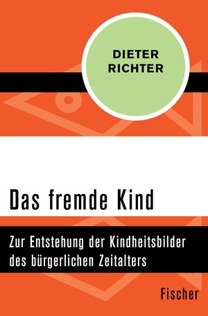 Buchcover Das fremde Kind | Dieter Richter | EAN 9783105601990 | ISBN 3-10-560199-6 | ISBN 978-3-10-560199-0