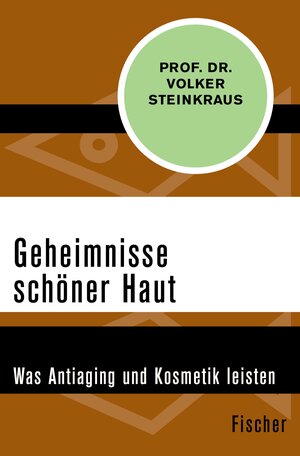 Buchcover Geheimnisse schöner Haut | Volker Steinkraus | EAN 9783105602744 | ISBN 3-10-560274-7 | ISBN 978-3-10-560274-4
