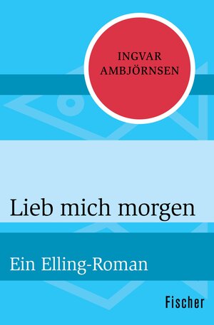 Buchcover Lieb mich morgen | Ingvar Ambjörnsen | EAN 9783105603406 | ISBN 3-10-560340-9 | ISBN 978-3-10-560340-6