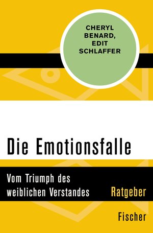 Buchcover Die Emotionsfalle | Cheryl Benard | EAN 9783105603475 | ISBN 3-10-560347-6 | ISBN 978-3-10-560347-5