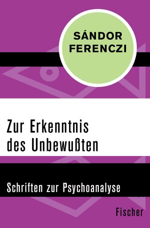 Buchcover Zur Erkenntnis des Unbewußten | Sándor Ferenczi | EAN 9783105603543 | ISBN 3-10-560354-9 | ISBN 978-3-10-560354-3