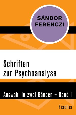 Buchcover Schriften zur Psychoanalyse | Sándor Ferenczi | EAN 9783105603550 | ISBN 3-10-560355-7 | ISBN 978-3-10-560355-0
