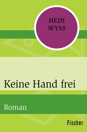 Buchcover Keine Hand frei | Hedi Wyss | EAN 9783105603642 | ISBN 3-10-560364-6 | ISBN 978-3-10-560364-2