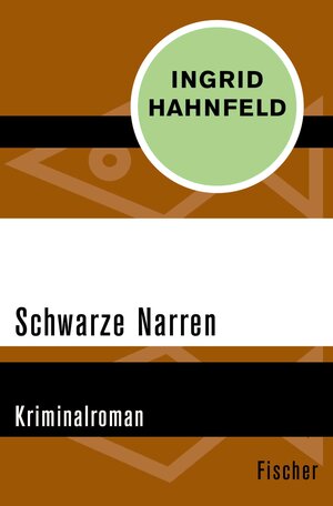 Buchcover Schwarze Narren | Ingrid Hahnfeld | EAN 9783105603673 | ISBN 3-10-560367-0 | ISBN 978-3-10-560367-3