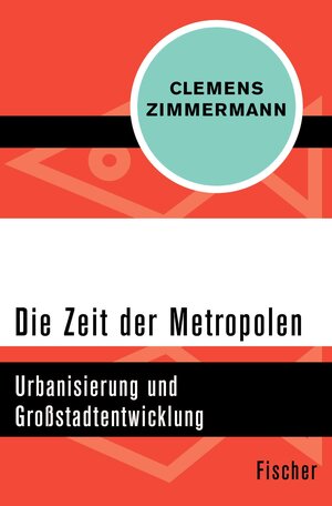 Buchcover Die Zeit der Metropolen | Clemens Zimmermann | EAN 9783105604137 | ISBN 3-10-560413-8 | ISBN 978-3-10-560413-7