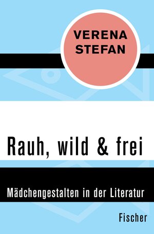 Buchcover Rauh, wild & frei | Verena Stefan | EAN 9783105604168 | ISBN 3-10-560416-2 | ISBN 978-3-10-560416-8