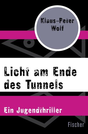 Buchcover Licht am Ende des Tunnels | Klaus-Peter Wolf | EAN 9783105604342 | ISBN 3-10-560434-0 | ISBN 978-3-10-560434-2
