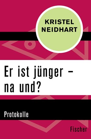 Buchcover Er ist jünger – na und? | Kristel Neidhart | EAN 9783105604717 | ISBN 3-10-560471-5 | ISBN 978-3-10-560471-7