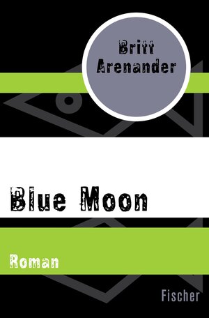 Buchcover Blue Moon | Britt Arenander | EAN 9783105604809 | ISBN 3-10-560480-4 | ISBN 978-3-10-560480-9