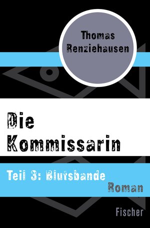 Buchcover Die Kommissarin | Thomas Renziehausen | EAN 9783105604878 | ISBN 3-10-560487-1 | ISBN 978-3-10-560487-8