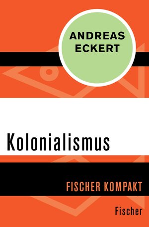 Buchcover Kolonialismus | Andreas Eckert | EAN 9783105605059 | ISBN 3-10-560505-3 | ISBN 978-3-10-560505-9