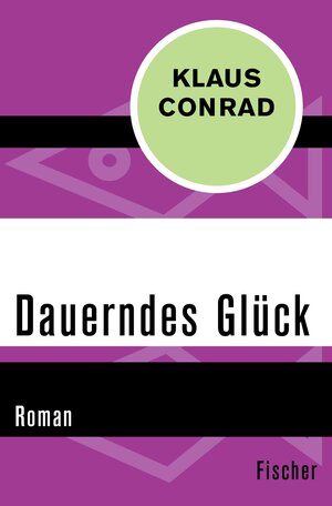 Buchcover Dauerndes Glück | Klaus Conrad | EAN 9783105605592 | ISBN 3-10-560559-2 | ISBN 978-3-10-560559-2
