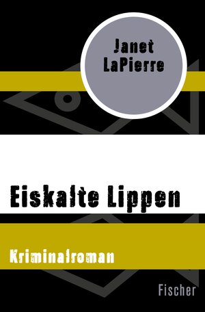 Buchcover Eiskalte Lippen | Janet LaPierre | EAN 9783105606148 | ISBN 3-10-560614-9 | ISBN 978-3-10-560614-8
