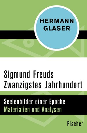 Buchcover Sigmund Freuds Zwanzigstes Jahrhundert | Hermann Glaser | EAN 9783105606865 | ISBN 3-10-560686-6 | ISBN 978-3-10-560686-5