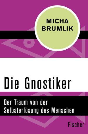 Buchcover Die Gnostiker | Micha Brumlik | EAN 9783105607015 | ISBN 3-10-560701-3 | ISBN 978-3-10-560701-5