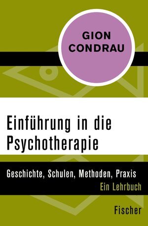 Buchcover Einführung in die Psychotherapie | Gion Condrau | EAN 9783105607190 | ISBN 3-10-560719-6 | ISBN 978-3-10-560719-0