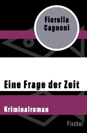 Buchcover Eine Frage der Zeit | Fiorella Cagnoni | EAN 9783105607503 | ISBN 3-10-560750-1 | ISBN 978-3-10-560750-3