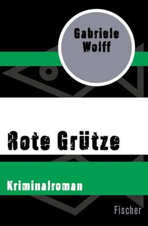 Buchcover Rote Grütze | Gabriele Wolff | EAN 9783105607725 | ISBN 3-10-560772-2 | ISBN 978-3-10-560772-5