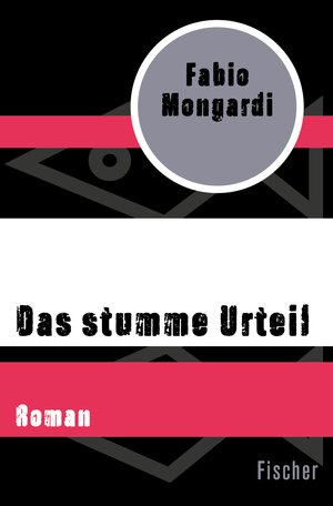 Buchcover Das stumme Urteil | Fabio Mongardi | EAN 9783105607848 | ISBN 3-10-560784-6 | ISBN 978-3-10-560784-8