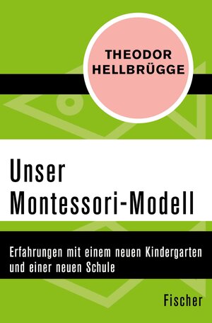 Buchcover Unser Montessori-Modell | Theodor Hellbrügge | EAN 9783105608142 | ISBN 3-10-560814-1 | ISBN 978-3-10-560814-2