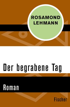 Buchcover Der begrabene Tag | Rosamond Lehmann | EAN 9783105608395 | ISBN 3-10-560839-7 | ISBN 978-3-10-560839-5