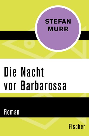 Buchcover Die Nacht vor Barbarossa | Stefan Murr | EAN 9783105609231 | ISBN 3-10-560923-7 | ISBN 978-3-10-560923-1
