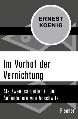 Buchcover Im Vorhof der Vernichtung | Ernest Koenig | EAN 9783105609538 | ISBN 3-10-560953-9 | ISBN 978-3-10-560953-8