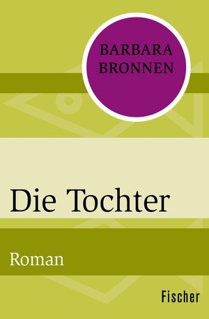 Buchcover Die Tochter | Barbara Bronnen | EAN 9783105609699 | ISBN 3-10-560969-5 | ISBN 978-3-10-560969-9
