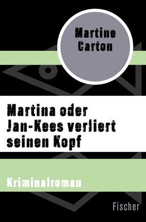 Buchcover Martina oder Jan-Kees verliert seinen Kopf | Martine Carton | EAN 9783105609828 | ISBN 3-10-560982-2 | ISBN 978-3-10-560982-8