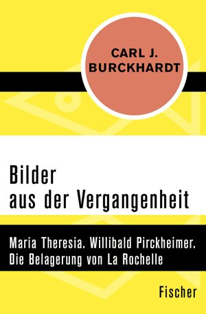 Buchcover Bilder aus der Vergangenheit | Carl J. Burckhardt | EAN 9783105609880 | ISBN 3-10-560988-1 | ISBN 978-3-10-560988-0