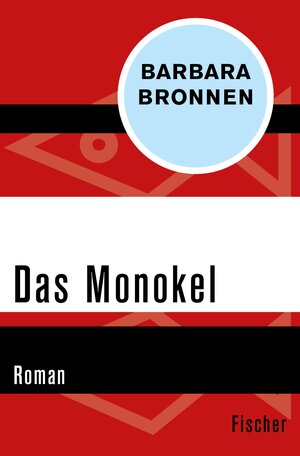 Buchcover Das Monokel | Barbara Bronnen | EAN 9783105610510 | ISBN 3-10-561051-0 | ISBN 978-3-10-561051-0