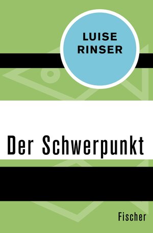 Buchcover Der Schwerpunkt | Luise Rinser | EAN 9783105611340 | ISBN 3-10-561134-7 | ISBN 978-3-10-561134-0