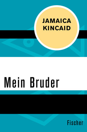 Buchcover Mein Bruder | Jamaica Kincaid | EAN 9783105611388 | ISBN 3-10-561138-X | ISBN 978-3-10-561138-8