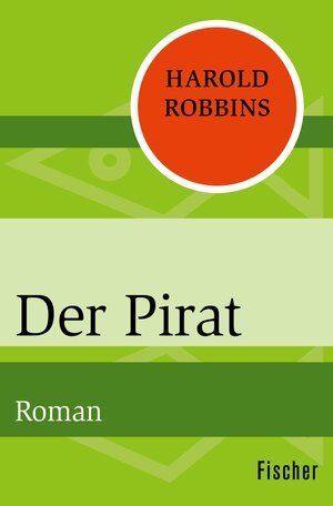 Buchcover Der Pirat | Harold Robbins | EAN 9783105611470 | ISBN 3-10-561147-9 | ISBN 978-3-10-561147-0