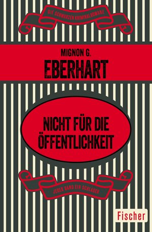 Buchcover Nicht für die Öffentlichkeit | Mignon G. Eberhart | EAN 9783105611524 | ISBN 3-10-561152-5 | ISBN 978-3-10-561152-4