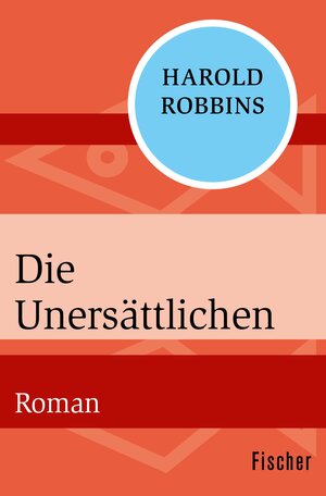 Buchcover Die Unersättlichen | Harold Robbins | EAN 9783105611746 | ISBN 3-10-561174-6 | ISBN 978-3-10-561174-6